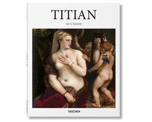 Книга про художника Тіціана Вечелліо Titian. Ian G. Kennedy, Taschen Подарункові книги про мистецтво англійською PT-41 фото